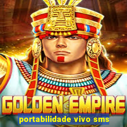 portabilidade vivo sms